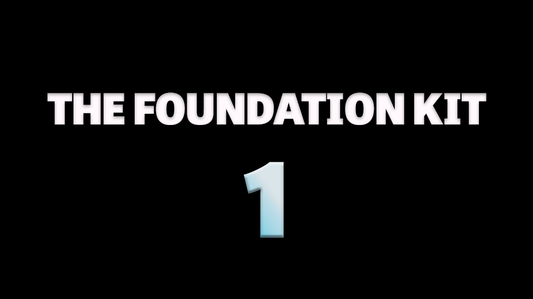 The Foundation Kit